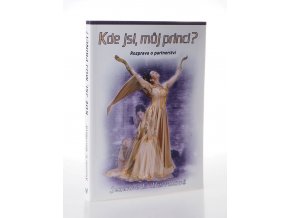 Kde jsi, můj princi?