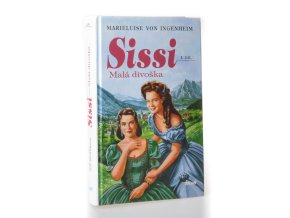 Sissi. Díl I. Malá divoška