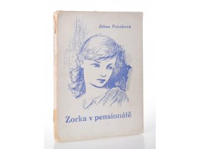 Zorka v pensionátě