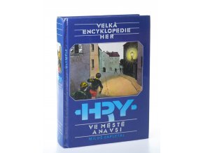 Velká encyklopedie her : hry ve městě a na vsi. Díl 4