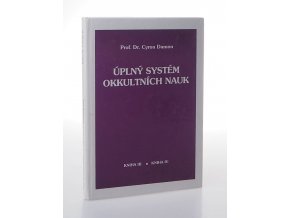 Úplný systém okkultních nauk - kniha III. a IV.