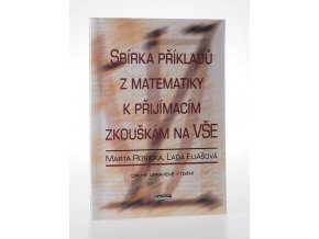 Sbírka příkladů z matematiky k přijímacím zkouškám na VŠE (2004)