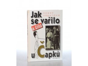 Jak se vařilo a žilo u Čapků