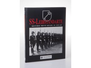 SS - Leibstandarte - Historie první z divizí SS 1933-1945