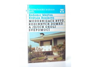 Modernizace bytů, rodinných domků a jejich okolí svépomocí