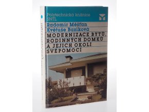 Modernizace bytů, rodinných domků a jejich okolí svépomocí