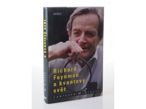 Richard Feynman a kvantový svět