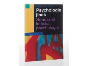 Psychologie jinak : současná kritická psychologie
