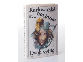 Karlovarské nokturno / Dvojí světlo