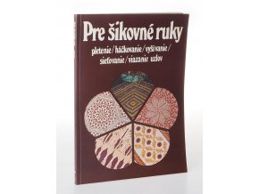 Pre šikovné ruky. 1. díl