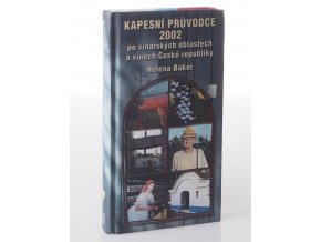 Kapesní průvodce 2002 po vinařských oblastech a vínech České republiky