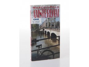 Amsterdam : průvodce na cesty s osvědčenými tipy
