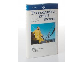 Dobrodružství křtěné mořem : Příběhy prvního čs. osamělého mořeplavce (1976)