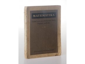 Matematika: učební text pro průmyslové školy (čtyřleté studium). 2. díl (1954)