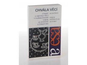 Chvála věcí: úvahy o smyslu věcí v našem životě