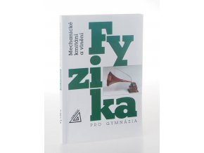 Fyzika pro gymnázia : Mechanické kmitání a vlnění  (2004)