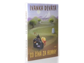 Co číhá za humny