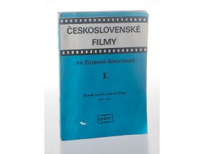 Československé filmy ve filmové distribuci I. : Dlouhé hrané zvukové filmy 1930-1987
