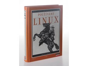 Používáme Linux : operační systém pro osobní počítače kompatibilní s Unixem