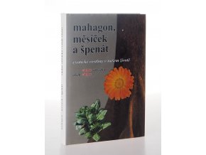Mahagon, měsíček a špenát: exotické rostliny v našem životě