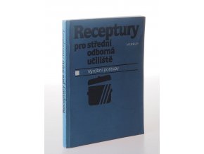 Receptury pro střední odborná učiliště : Výrobní postupy