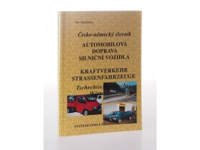 Automobilová doprava : Silniční vozidla - česko-německý slovník