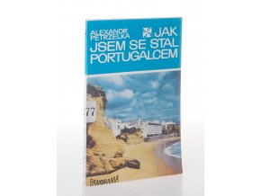 Jak jsem se stal Portugalcem