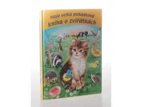 Moje velká pohádková kniha o zvířátkách
