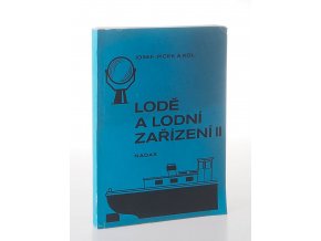 Lodě a lodní zařízení II.