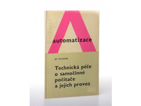 Technická péče o samočinné počítače a jejich provoz