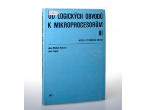 Od logických obvodů k mikroprocesorům : metody systémového návrhu. 3. díl.