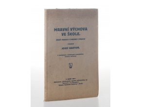 Mravní výchova ve škole: Prvý pokus v theorii i praksi