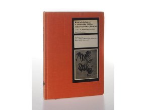 Radiobiologie a technika léčby ionizujícím zářením: I. díl: Radiobiologie: Učeb. text pro stř. zdravot. školy - studium absolventů stř. všeobec. vzdělávacích škol - obor rentgenových laborantů