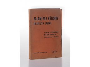 Volám Vás všechny od Aše až k Jasině : President Dr.Edvard Beneš nad rakví presidenta osvoboditele 21.září 1937