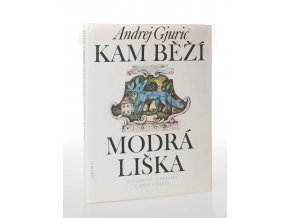 Kam běží modrá liška : pohádkové vyprávění z Malé Strany (1983)