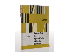 Hormonální léčba dysfunkčního děložního krvácení : mechanismus hemostatického účinku estrogenů a gestagenů