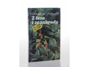 Z lesa i ze zahrady od jara do zimy (1992)