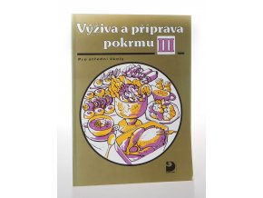 Výživa a příprava pokrmů. Díl 3 (1993)