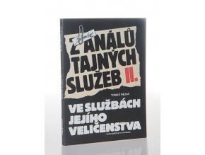 Z análů tajných služeb 2. : Ve službách jejího veličenstva