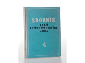 Sborník prací elektrovakuového oboru 4