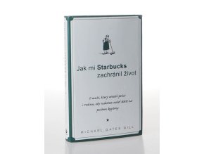 Jak mi Starbucks zachránil život