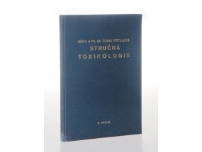 Stručná toxikologie : Pro lékaře a lékárníky, se zřetelem k potřebám kandidátů fysikátu