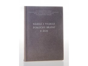 Náhlé i vleklé poruchy břišní u žen : diagnostický klíč a léčebný návod