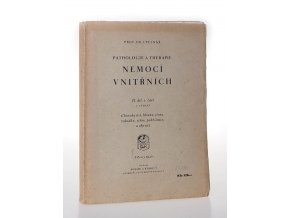 Pathologie a therapie nemocí vnitřních : II. díl, 1. část : Choroby úst, hltanu, jícnu, žaludku, střev, pobřišnice a okruží