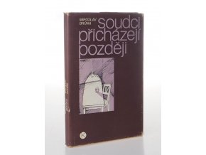 Soudci přicházejí později