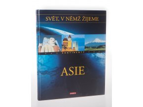 Svět, v němž žijeme: Asie