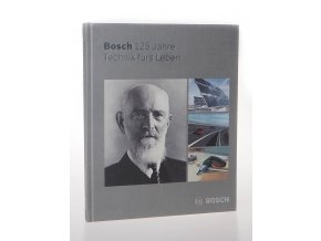 Bosch 125 Jahre: Technik fürs Leben 1886-2011