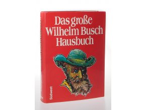 Das grosse Wilhelm Busch Hausbuch