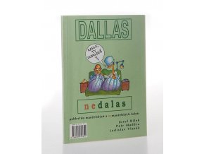Dallas nedalas : pohled do manželských a nemanželských ložnic