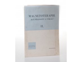 Magnetoterapie: Její přednosti a úskalí 2 díl